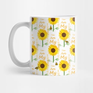 YOU Are My Sunshine Quote Mug